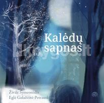 Kalėdų sapnas - Živilė Symeonidis, Eglė Gelažiūtė-Petrauskienė
