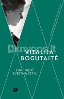Purenant svetimą žemę - Vitalija Bogutaitė