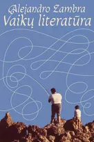 El. knyga Vaikų literatūra - Alejandro Zambra