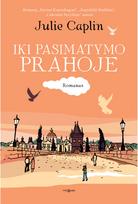 Iki pasimatymo Prahoje - Julie Caplin
