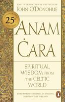 Anam Cara, Spiritual Wisdom from the Celtic World
