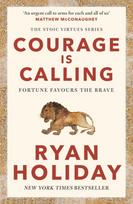 Courage Is Calling, Fortune Favours the Brave
