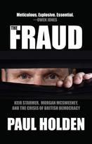 Fraud, Keir Starmer, Labour Together, and the Crisis of British Democracy