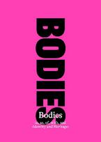 Bodies in, as, of, with, and Identity and Heritage