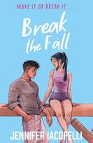 Break The Fall: A high-stakes YA sports romance from the author of Netflixs Finding Her Edge