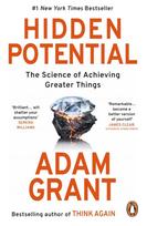 Hidden Potential, The Science of Achieving Greater Things
