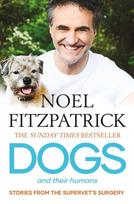 Dogs and Their Humans, Stories of Healing and Hope from the Supervet's Surgery