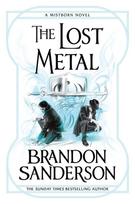 Lost Metal, A Mistborn Novel