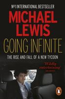 Going Infinite, The Rise and Fall of a New Tycoon