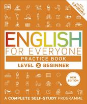 English for Everyone Practice Book Level 2 Beginner, A Complete Self-Study Programme