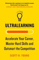 Ultralearning, Accelerate Your Career, Master Hard Skills and Outsmart the Competition