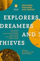 Explorers Dreamers and Thieves, Latin American Writers in the British Museum