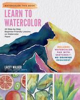 Learn to Watercolor, 20 Step-by-Step Beginner-Friendly Lessons on Watercolor Paper - Includes Watercolor Pad with Sketches – No Drawing Required!