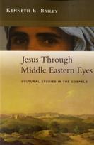 Jesus Through Middle Eastern Eyes, Cultural Studies In The Gospels