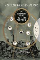 Sherlock Holmes Escape Book: The Adventure of the Two Flying Scotsmen, Solve the Puzzles to Escape the Pages