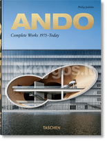 Ando. Complete Works 1975–Today. 45th Ed. - Philip Jodidio