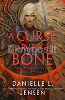 A Curse Carved in Bone - Danielle L. Jensen