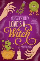 Love's a Witch, Charmed meets The Pumpkin Spice Cafe – an unmissable cosy witchy romance from the bestselling author of Wild Scottish Knight