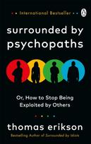 Surrounded by Psychopaths, or, How to Stop Being Exploited by Others