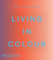 Living in Colour: Colour in Contemporary Interior Design, Compact Format