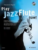 Play Jazz Flute - now!: Der leichte Einstieg in Styles, Phrasierung und Improvisation. Flöte. Lehrbuch.