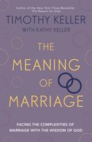 Meaning of Marriage, Facing the Complexities of Marriage with the Wisdom of God