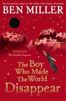 Boy Who Made the World Disappear, an epic time-travel adventure from the author of smash hit Fairytale