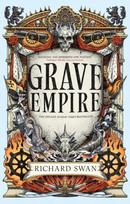 Grave Empire, an explosive epic fantasy of gunpowder, arcane powers and dark prophecy (Book One of The Great Silence)