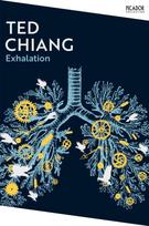 Exhalation, A riveting collection of science fiction short stories from a master of the genre.