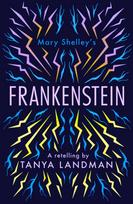 Frankenstein, A Retelling