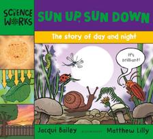 Sun Up, Sun Down, The Story of Day and Night