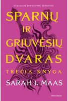 Sparnų ir griuvėsių dvaras. Trečia knyga. Audioknyga - Sarah J. Maas