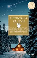 LIETUVIŠKOS KALĖDOS. Šviesos ir gerumo kupinos istorijos iš lietuvių klasikos - Žemaitė