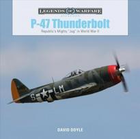 P47 Thunderbolt: Republic's Mighty Jug in World War II: Republic's Mighty