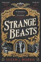 Strange Beasts, A thrilling gaslamp fantasy set in the worlds of Dracula and Sherlock Holmes