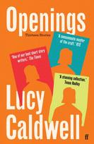 Openings, 'A stunning collection.' TESSA HADLEY
