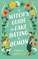 Witch's Guide to Fake Dating a Demon, ‘Whimsically sexy, charmingly romantic, and magically hilarious.’ Ali Hazelwood