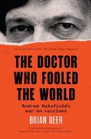 Doctor Who Fooled the World, Andrew Wakefield’s war on vaccines