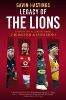 Legacy of the Lions, Lessons in Leadership from the British & Irish Lions
