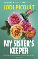 My Sister's Keeper, the gripping and hugely emotional tear-jerker from the bestselling author of Mad Honey