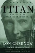 Titan, The Life of John D. Rockefeller, Sr.