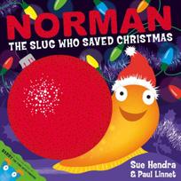 Norman the Slug Who Saved Christmas, A laugh-out-loud picture book from the creators of Supertato!