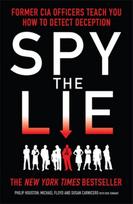 Spy the Lie, Former CIA Officers Teach You How to Detect Deception