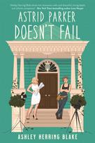 Astrid Parker Doesn't Fail, A swoon-worthy, laugh-out-loud queer romcom