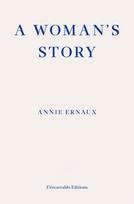 Woman's Story – WINNER OF THE 2022 NOBEL PRIZE IN LITERATURE