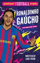Greatest Football Stars: Ronaldinho Gaucho