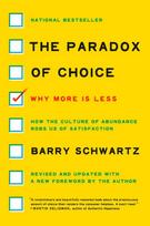Paradox of Choice, Why More Is Less, Revised Edition