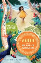Ariki and the Island of Wonders, A joyful magical adventure story celebrating the natural world from an internationally celebrated nature writer and zoologist