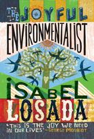 Joyful Environmentalist (Revised and Updated 2nd Edition – with New Material), How to Practise without Preaching