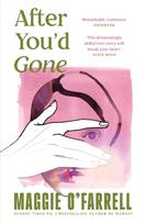 After You'd Gone, From the author of Hamnet - one of the most unforgettable love stories you'll ever read